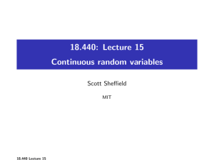 18.440: Lecture 15 Continuous random variables Scott Sheffield MIT