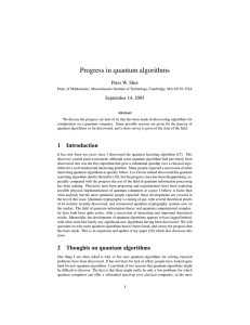 Progress in quantum algorithms Peter W. Shor September 14, 2005