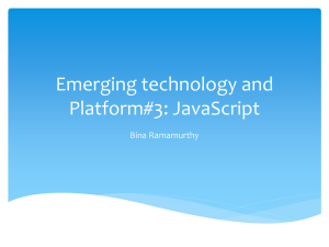 Emerging technology and Platform#3: JavaScript Bina Ramamurthy