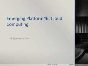 Emerging Platform#6: Cloud Computing B. Ramamurthy 6/20/2014