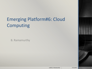 Emerging Platform#6: Cloud Computing B. Ramamurthy 7/11/2014