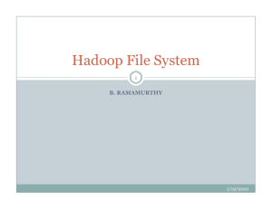 Hadoop File System B. RAMAMURTHY 1 1/19/2010