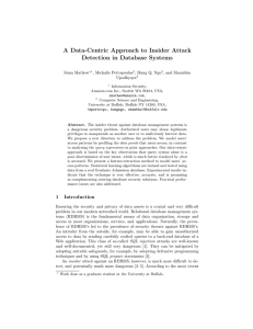 A Data-Centric Approach to Insider Attack Detection in Database Systems Sunu Mathew