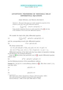 ASYMPTOTIC PROPERTIES OF TRINOMIAL DELAY DIFFERENTIAL EQUATIONS Jozef Džurina and Renáta Kotorová