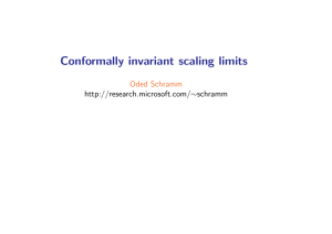 Conformally invariant scaling limits Oded Schramm ∼