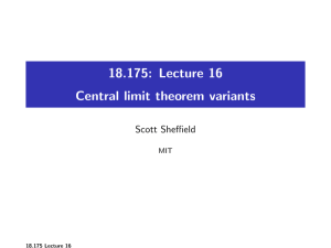 18.175: Lecture 16 Central limit theorem variants Scott Sheffield MIT