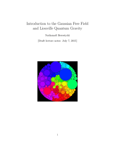 Introduction to the Gaussian Free Field and Liouville Quantum Gravity Nathana¨ el Berestycki