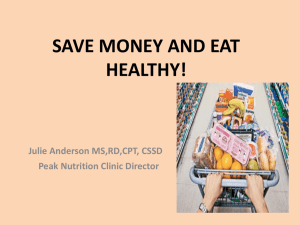 SAVE MONEY AND EAT HEALTHY!  Julie Anderson MS,RD,CPT, CSSD