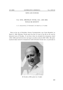 NEWS AND NOTICES Prof. RNDr. BŘETISLAV NOVÁK, DrSc. (1938–2003) WOULD BE SEVENTY