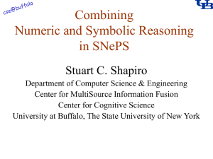 Combining Numeric and Symbolic Reasoning in SNePS Stuart C. Shapiro