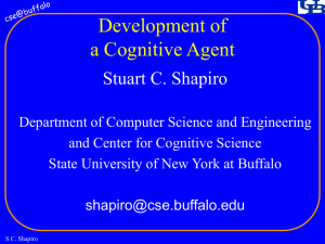 Development of a Cognitive Agent Stuart C. Shapiro