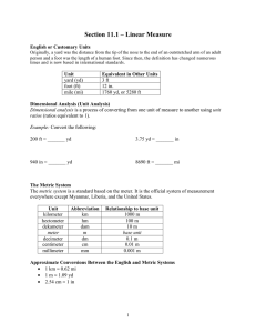 Section 11.1 – Linear Measure  English or Customary Units