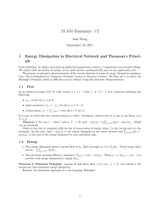 18.434 Summary #2 1 Energy Dissipation in Electrical Network and Thomson’s Princi- ple