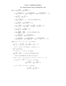 Unit 6. Additional Topics 6A. Indeterminate forms; L’Hospital’s rule