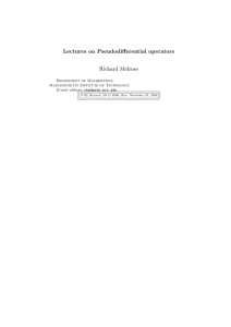 Lectures on Pseudodifferential operators Richard Melrose Department of Mathematics, Massachusetts Institute of Technology