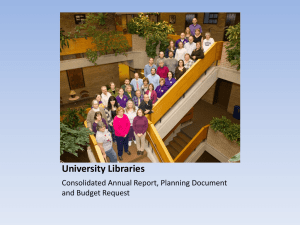 University Libraries Consolidated Annual Report, Planning Document and Budget Request