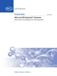 Product Note HEA and PPA HyperCel Sorbents Mixed-mode Chromatography for Protein Separation