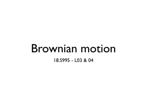 Brownian motion 18.S995 - L03 &amp; 04