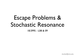 Escape Problems &amp; Stochastic Resonance 18.S995 - L08 &amp; 09