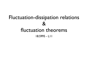 Fluctuation-dissipation relations &amp; fluctuation theorems 18.S995 - L11
