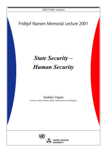 State Security – Human Security Fridtjof Nansen Memorial Lecture 2001 Sadako Ogata