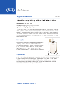 Application Note High Viscosity Mixing with a Pall Wand Mixer