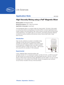 Application Note High Viscosity Mixing using a Pall Magnetic Mixer