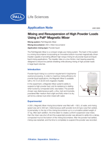 Application Note Mixing and Resuspension of High Powder Loads Using a Pall
