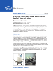 Application Note Hydrating Chemically-Defined Media Powder in a Pall Magnetic Mixer