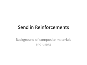 Send in Reinforcements Background of composite materials and usage