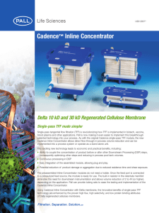 Cadence Inline Concentrator Delta 10 kD and 30 kD Regenerated Cellulose Membrane ™