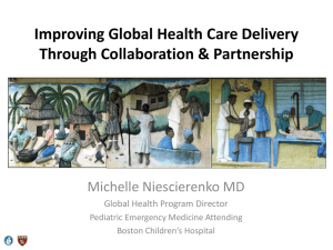 Improving Global Health Care Delivery Through Collaboration &amp; Partnership Michelle Niescierenko MD