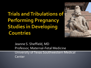Jeanne S. Sheffield, MD Professor, Maternal-Fetal Medicine University of Texas Southwestern Medical Center