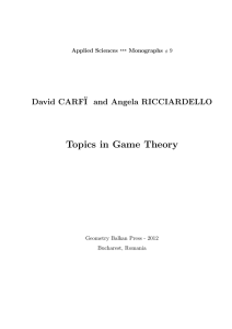 Topics in Game Theory David CARF¨I and Angela RICCIARDELLO Applied Sciences Monographs