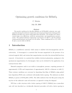 Optimizing growth conditions for BiMnO 3 C. Morien July 29, 2008