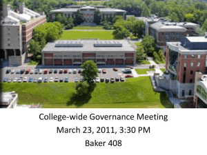 College-wide Governance Meeting March 23, 2011, 3:30 PM Baker 408