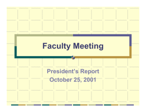 Faculty Meeting President’s Report October 25, 2001