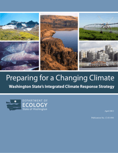 Preparing for a Changing Climate Washington State’s Integrated Climate Response Strategy $SULO 3XEOLFDWLRQ1R