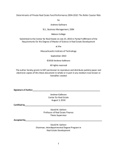 Determinants of Private Real Estate Fund Performance 2004‐2010: The Roller Coaster Ride  by   Andrew Gallinaro 