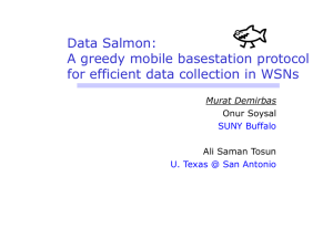 Data Salmon: A greedy mobile basestation protocol Murat Demirbas