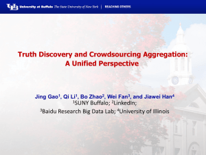 Truth Discovery and Crowdsourcing Aggregation: A Unified Perspective SUNY Buffalo; LinkedIn;