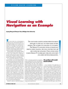 Visual Learning with Navigation as an Example T -