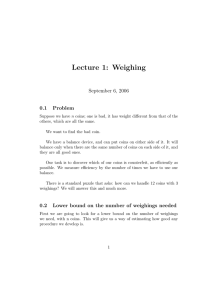 Lecture 1: Weighing September 6, 2006 0.1 Problem