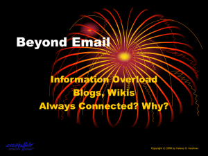 Beyond Email Information Overload Blogs, Wikis Always Connected? Why?