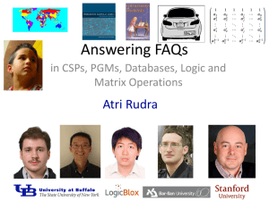 Answering FAQs Atri Rudra in CSPs, PGMs, Databases, Logic and Matrix Operations