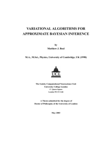 VARIATIONAL ALGORITHMS FOR APPROXIMATE BAYESIAN INFERENCE by Matthew J. Beal
