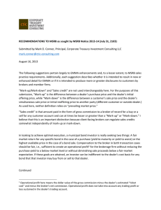   Submitted by Mark O. Conner, Principal, Corporate Treasury Investment Consulting LLC  August 16, 2013  RECOMMENDATIONS TO MSRB as sought by MSRB Notice 2013‐14 (July 31, 2103) 