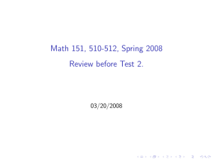 Math 151, 510-512, Spring 2008 Review before Test 2. 03/20/2008