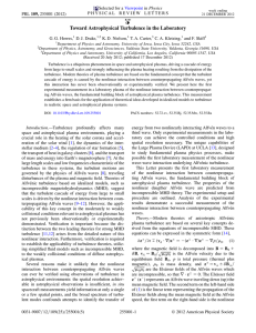 Toward Astrophysical Turbulence in the Laboratory G. G. Howes, D. J. Drake,