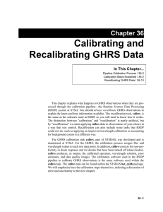 Calibrating and Recalibrating GHRS Data Chapter 36 In This Chapter...